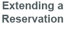 Extending a Reservation