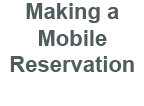 Making a Mobile Reservation