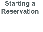 Starting a Reservation